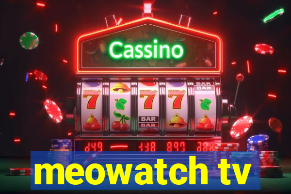 meowatch tv